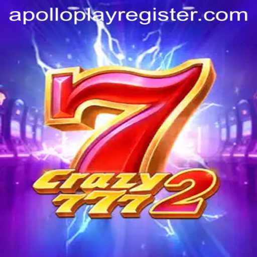 Unveiling Crazy7772: A Thrilling Adventure by APOLLOPLAY